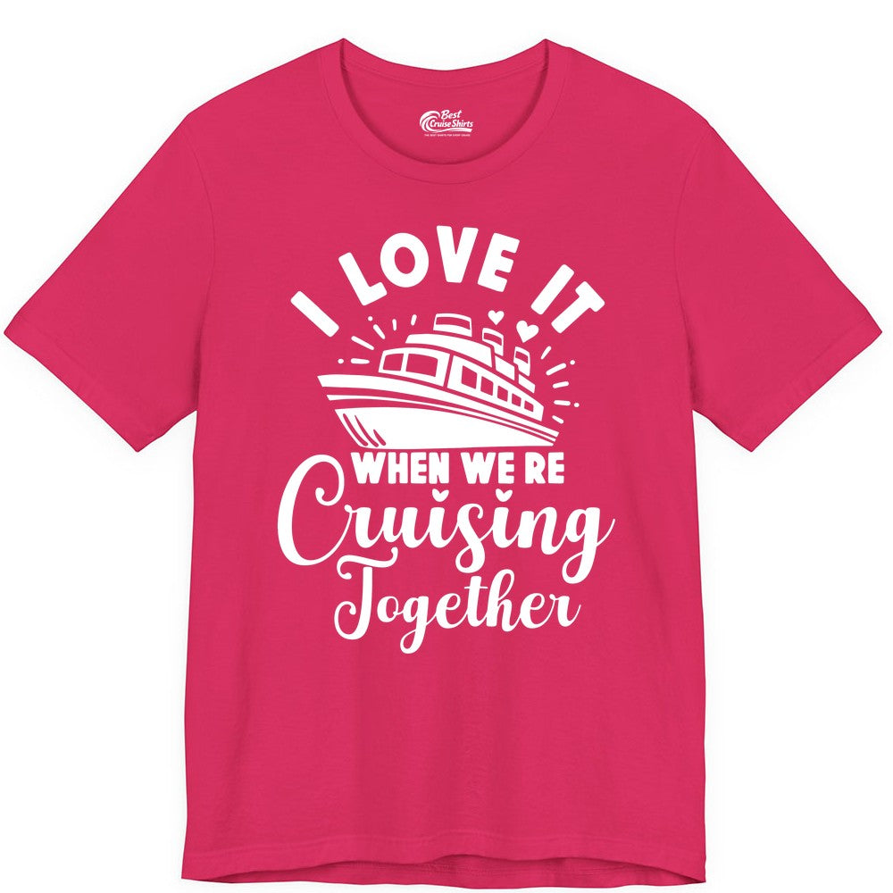 Cruising Together Shirt - Romantic Couples Cruise Vacation T-Shirt (Premium Tee) in Fuchsia - Romantic Cruise Ship Cruising Together Shirt With Hearts Design