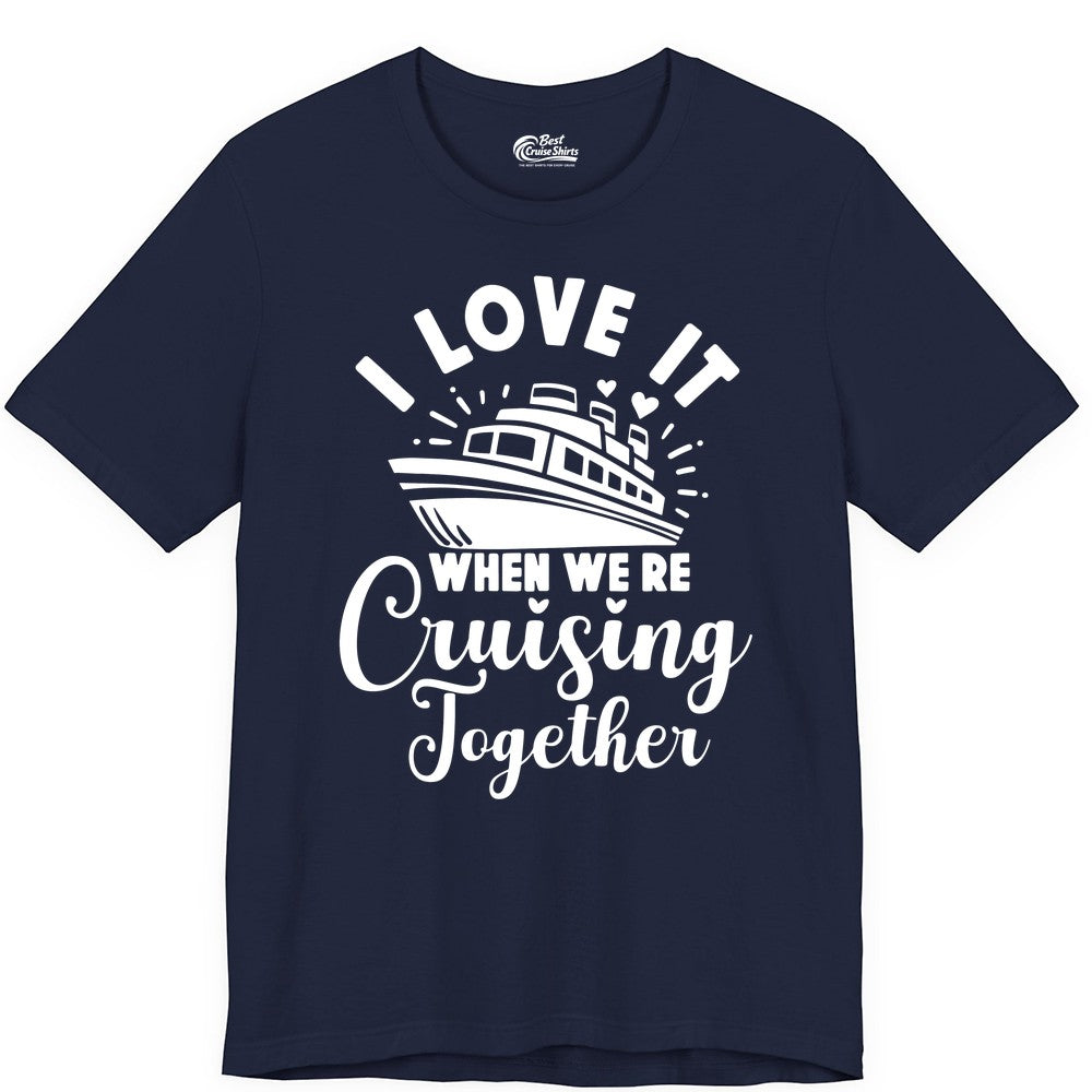Cruising Together Shirt - Romantic Couples Cruise Vacation T-Shirt (Premium Tee) in Navy - Romantic Cruise Ship Cruising Together Shirt With Hearts Design