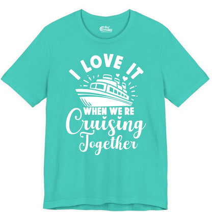 Cruising Together Shirt - Romantic Couples Cruise Vacation T-Shirt (Premium Tee) in Teal - Romantic Cruise Ship Cruising Together Shirt With Hearts Design