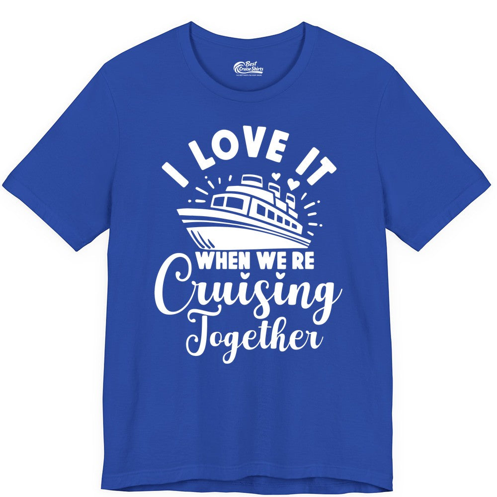 Cruising Together Shirt - Romantic Couples Cruise Vacation T-Shirt (Premium Tee) in True Royal - Romantic Cruise Ship Cruising Together Shirt With Hearts Design