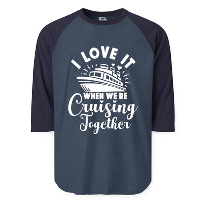 Cruising Together Shirt - Romantic Couples Cruise Vacation T-Shirt (Raglan) in Heather DenimNavy - Romantic Cruise Ship Cruising Together Shirt With Hearts Design