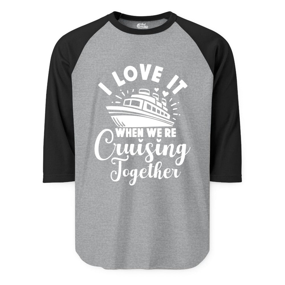 Cruising Together Shirt - Romantic Couples Cruise Vacation T-Shirt (Raglan) in Heather GreyBlack - Romantic Cruise Ship Cruising Together Shirt With Hearts Design