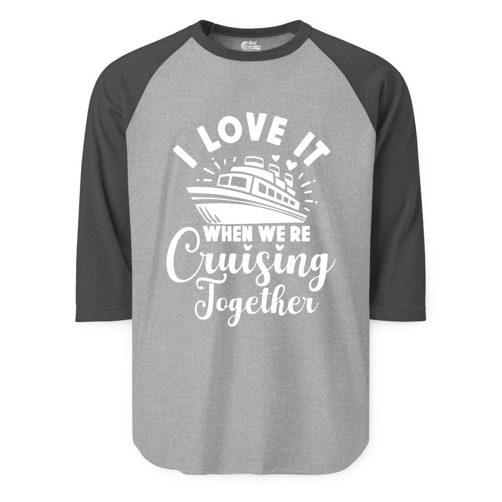 Cruising Together Shirt - Romantic Couples Cruise Vacation T-Shirt (Raglan) in Heather GreyHeather Charcoal - Romantic Cruise Ship Cruising Together Shirt With Hearts Design