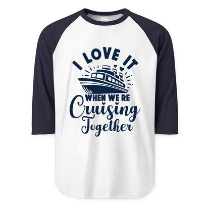 Cruising Together Shirt - Romantic Couples Cruise Vacation T-Shirt (Raglan) in WhiteNavy - Romantic Cruise Ship Cruising Together Shirt With Hearts Design