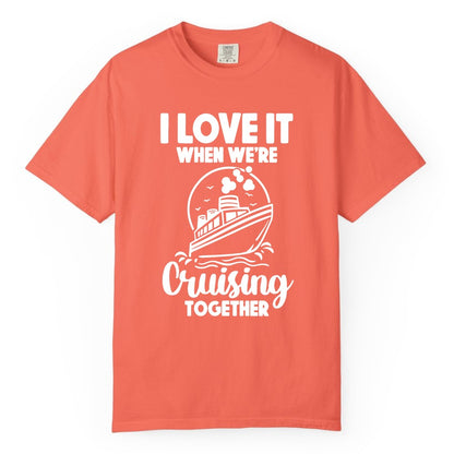 Cruising Together Shirt - Fun Cruise Couple Shirt for Vacation (Comfort Color) in Bright Salmon - Cruising Together Bold Monochrome Cruise Ship Shirt for Groups