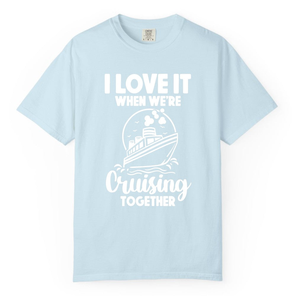 Cruising Together Shirt - Fun Cruise Couple Shirt for Vacation (Comfort Color) in Chambray - Cruising Together Bold Monochrome Cruise Ship Shirt for Groups