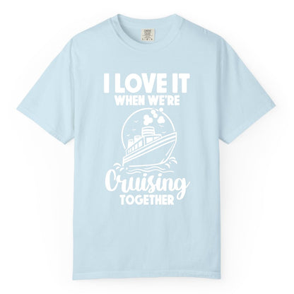Cruising Together Shirt - Fun Cruise Couple Shirt for Vacation (Comfort Color) in Chambray - Cruising Together Bold Monochrome Cruise Ship Shirt for Groups