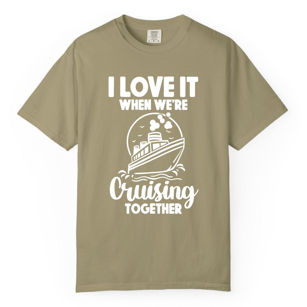 Cruising Together Shirt - Fun Cruise Couple Shirt for Vacation (Comfort Color) in Khaki - Cruising Together Bold Monochrome Cruise Ship Shirt for Groups