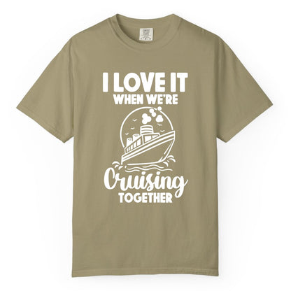 Cruising Together Shirt - Fun Cruise Couple Shirt for Vacation (Comfort Color) in Khaki - Cruising Together Bold Monochrome Cruise Ship Shirt for Groups