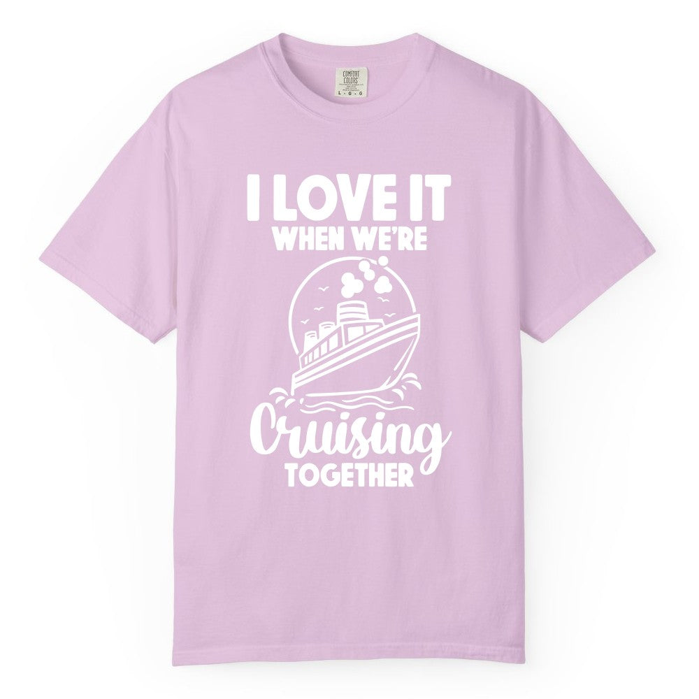 Cruising Together Shirt - Fun Cruise Couple Shirt for Vacation (Comfort Color) in Orchid - Cruising Together Bold Monochrome Cruise Ship Shirt for Groups