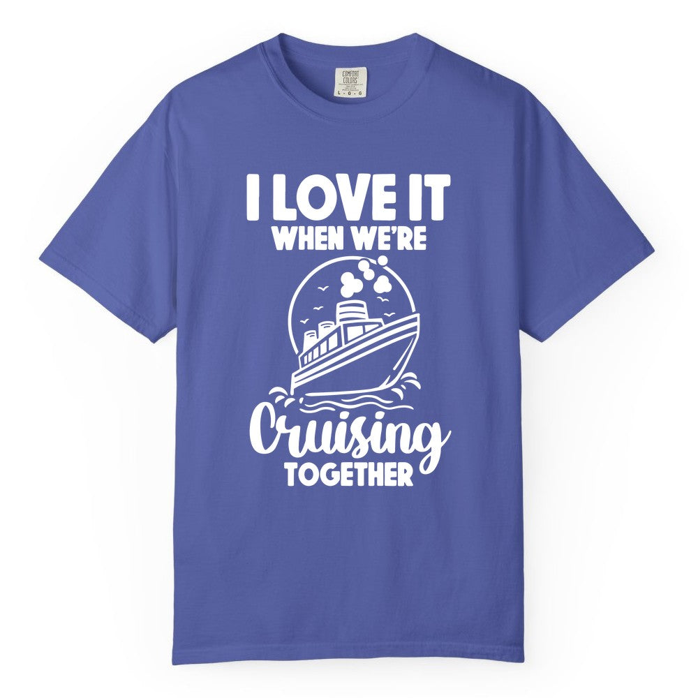 Cruising Together Shirt - Fun Cruise Couple Shirt for Vacation (Comfort Color) in Periwinkle - Cruising Together Bold Monochrome Cruise Ship Shirt for Groups