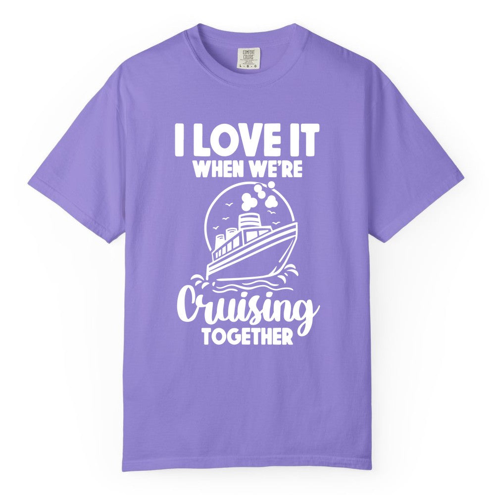 Cruising Together Shirt - Fun Cruise Couple Shirt for Vacation (Comfort Color) in Violet - Cruising Together Bold Monochrome Cruise Ship Shirt for Groups