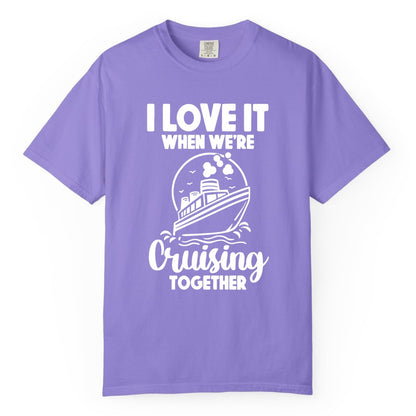 Cruising Together Shirt - Fun Cruise Couple Shirt for Vacation (Comfort Color) in Violet - Cruising Together Bold Monochrome Cruise Ship Shirt for Groups