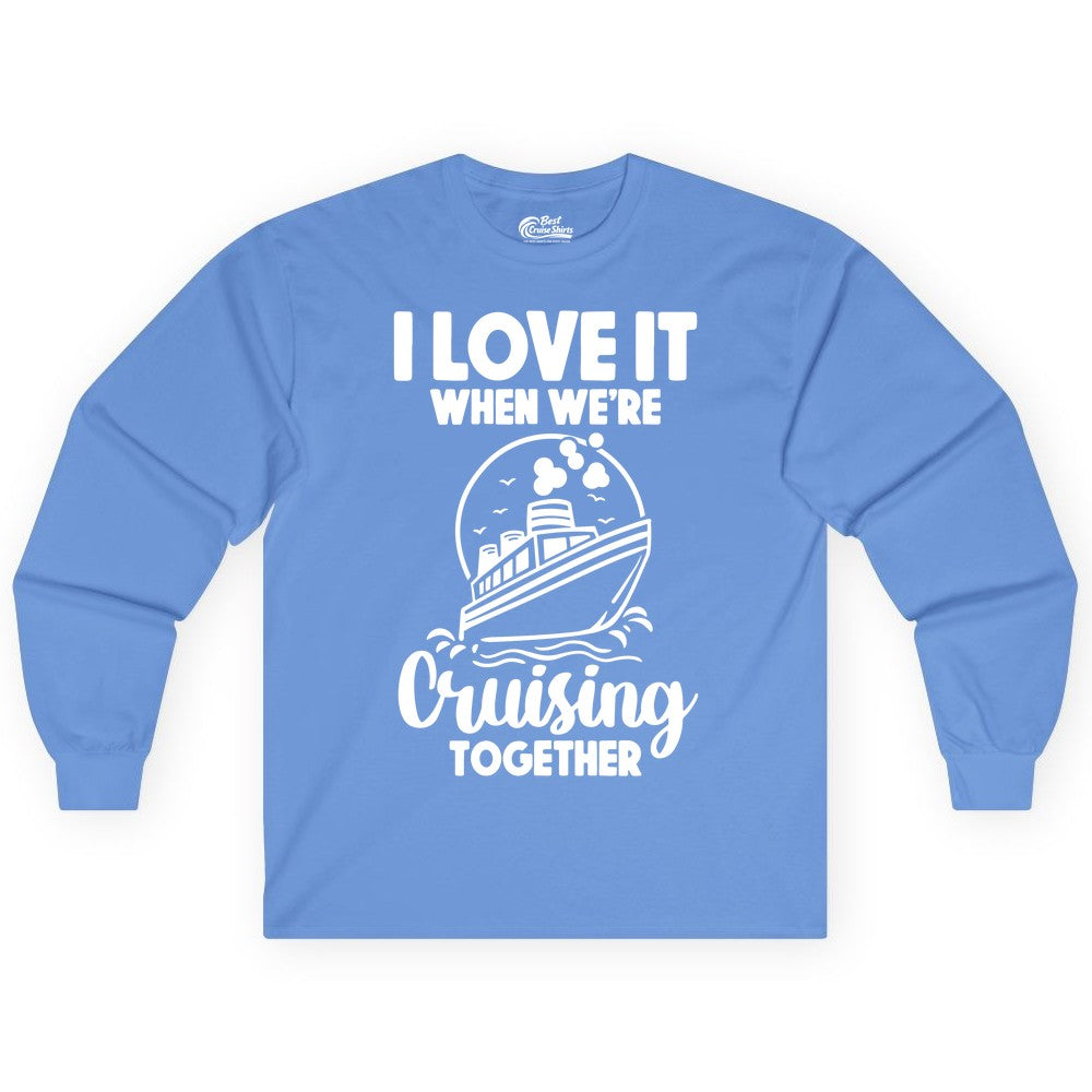 Cruising Together Shirt - Fun Cruise Couple Shirt for Vacation (Long Sleeve) in Carolina Blue - Cruising Together Bold Monochrome Cruise Ship Shirt for Groups