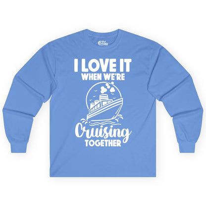 Cruising Together Shirt - Fun Cruise Couple Shirt for Vacation (Long Sleeve) in Carolina Blue - Cruising Together Bold Monochrome Cruise Ship Shirt for Groups