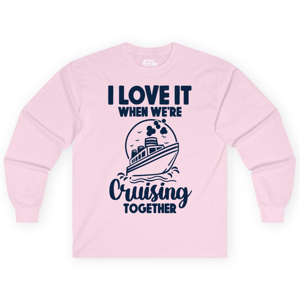 Cruising Together Shirt - Fun Cruise Couple Shirt for Vacation (Long Sleeve) in Light Pink - Cruising Together Bold Monochrome Cruise Ship Shirt for Groups