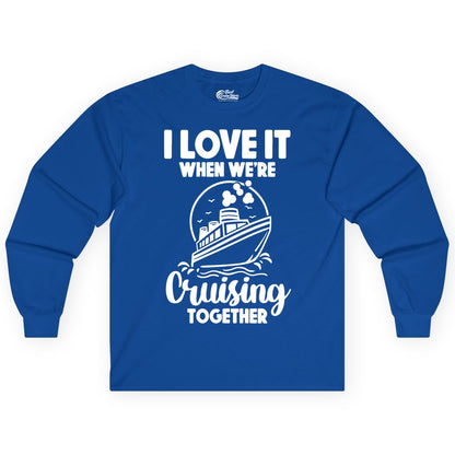 Cruising Together Shirt - Fun Cruise Couple Shirt for Vacation (Long Sleeve) in Royal - Cruising Together Bold Monochrome Cruise Ship Shirt for Groups