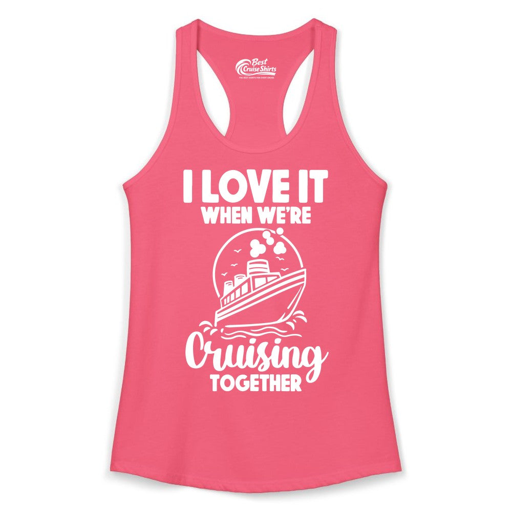 Cruising Together Shirt - Fun Cruise Couple Shirt for Vacation (Ladies Tank) in Hot Pink - Cruising Together Bold Monochrome Cruise Ship Shirt for Groups