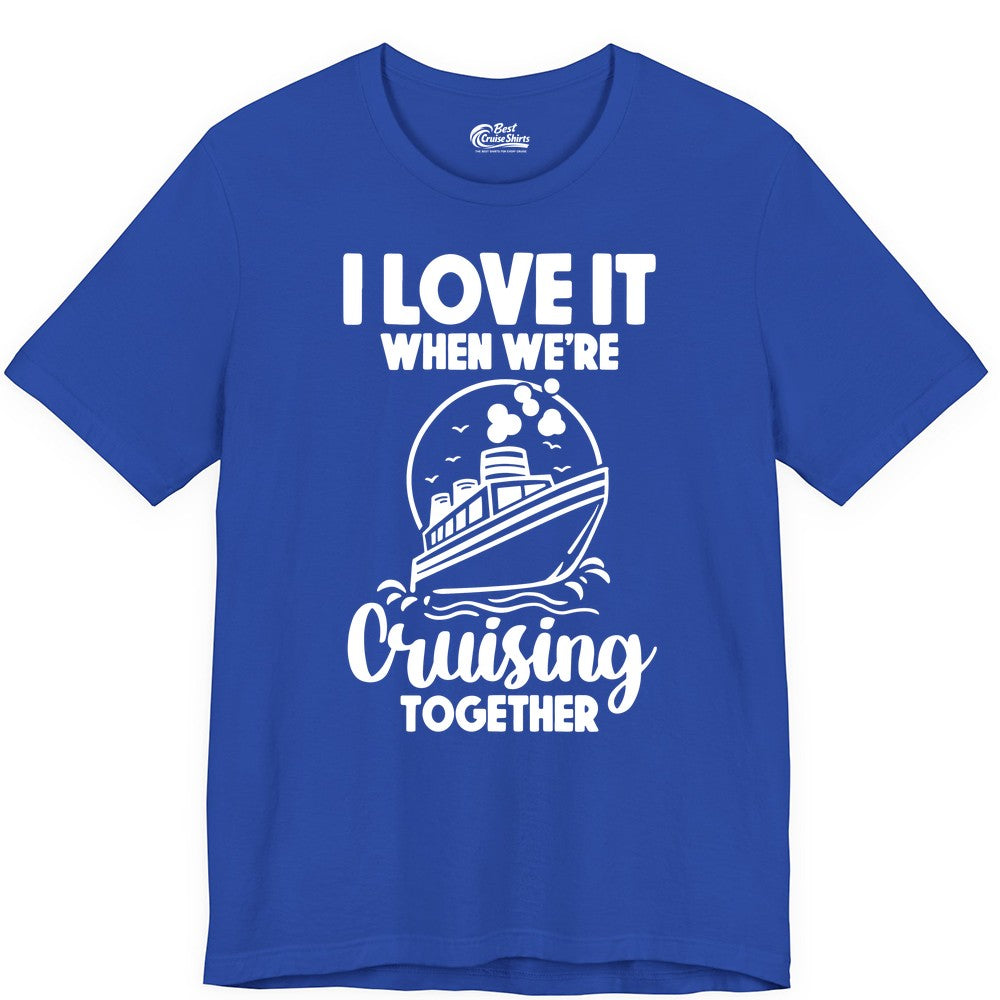 Cruising Together Shirt - Fun Cruise Couple Shirt for Vacation (Premium Tee) in True Royal - Cruising Together Bold Monochrome Cruise Ship Shirt for Groups
