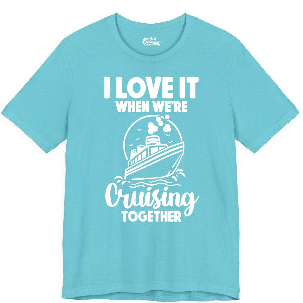 Cruising Together Shirt - Fun Cruise Couple Shirt for Vacation (Premium Tee) in Turquoise - Cruising Together Bold Monochrome Cruise Ship Shirt for Groups
