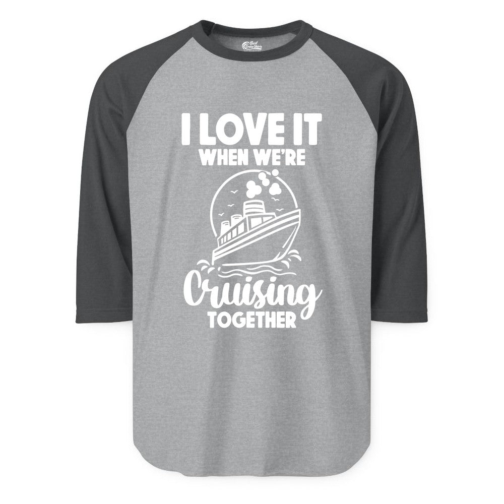 Cruising Together Shirt - Fun Cruise Couple Shirt for Vacation (Raglan) in Heather GreyHeather Charcoal - Cruising Together Bold Monochrome Cruise Ship Shirt for Groups
