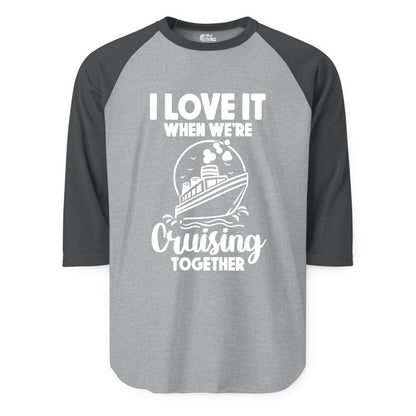 Cruising Together Shirt - Fun Cruise Couple Shirt for Vacation (Raglan) in Heather GreyHeather Charcoal - Cruising Together Bold Monochrome Cruise Ship Shirt for Groups