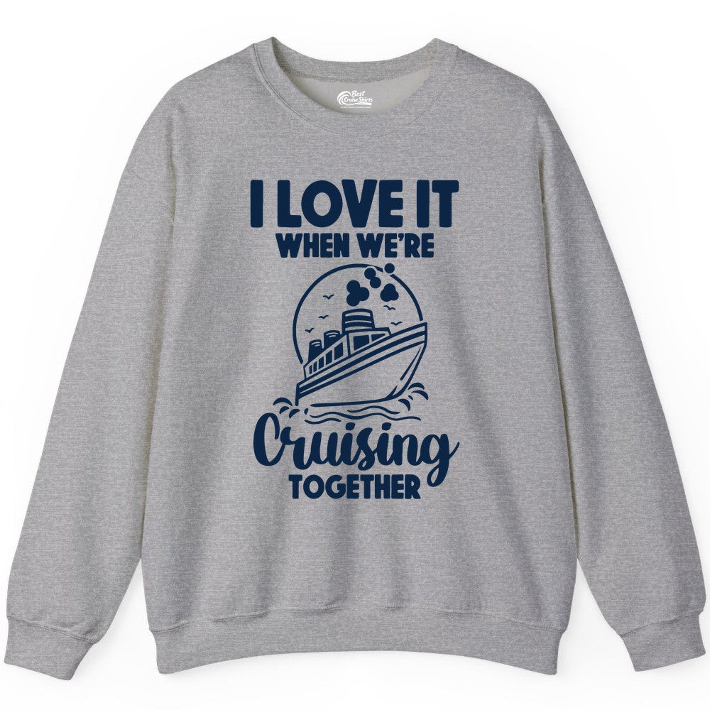 Cruising Together Shirt - Fun Cruise Couple Shirt for Vacation (Sweatshirt) in Sport Grey - Cruising Together Bold Monochrome Cruise Ship Shirt for Groups