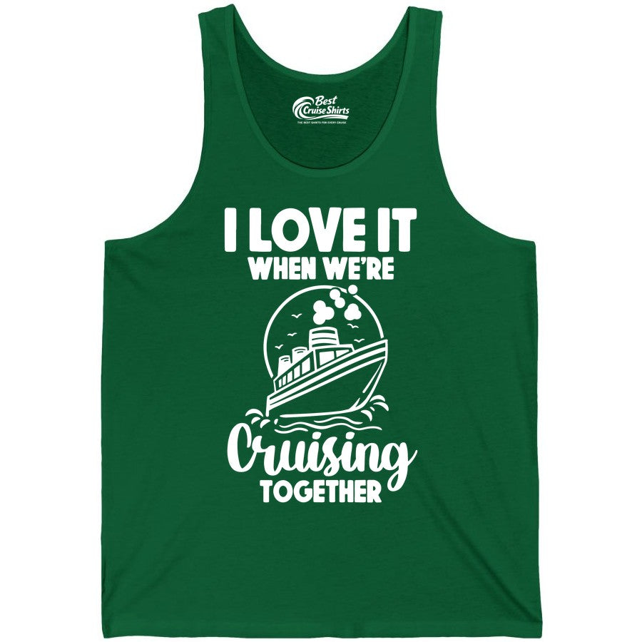 Cruising Together Shirt - Fun Cruise Couple Shirt for Vacation (Tank Top) in Kelly - Cruising Together Bold Monochrome Cruise Ship Shirt for Groups