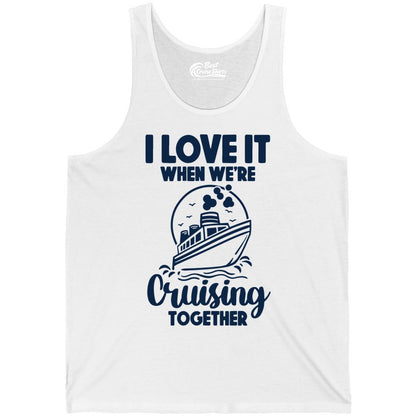 Cruising Together Shirt - Fun Cruise Couple Shirt for Vacation (Tank Top) in White - Cruising Together Bold Monochrome Cruise Ship Shirt for Groups