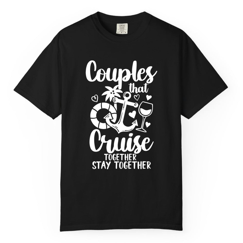 Couples Cruise Shirt - Romantic Cruise Vacation Apparel Gift (Comfort Color) in Black - Couples Cruise Together Nautical Romantic Vacation Shirt Design