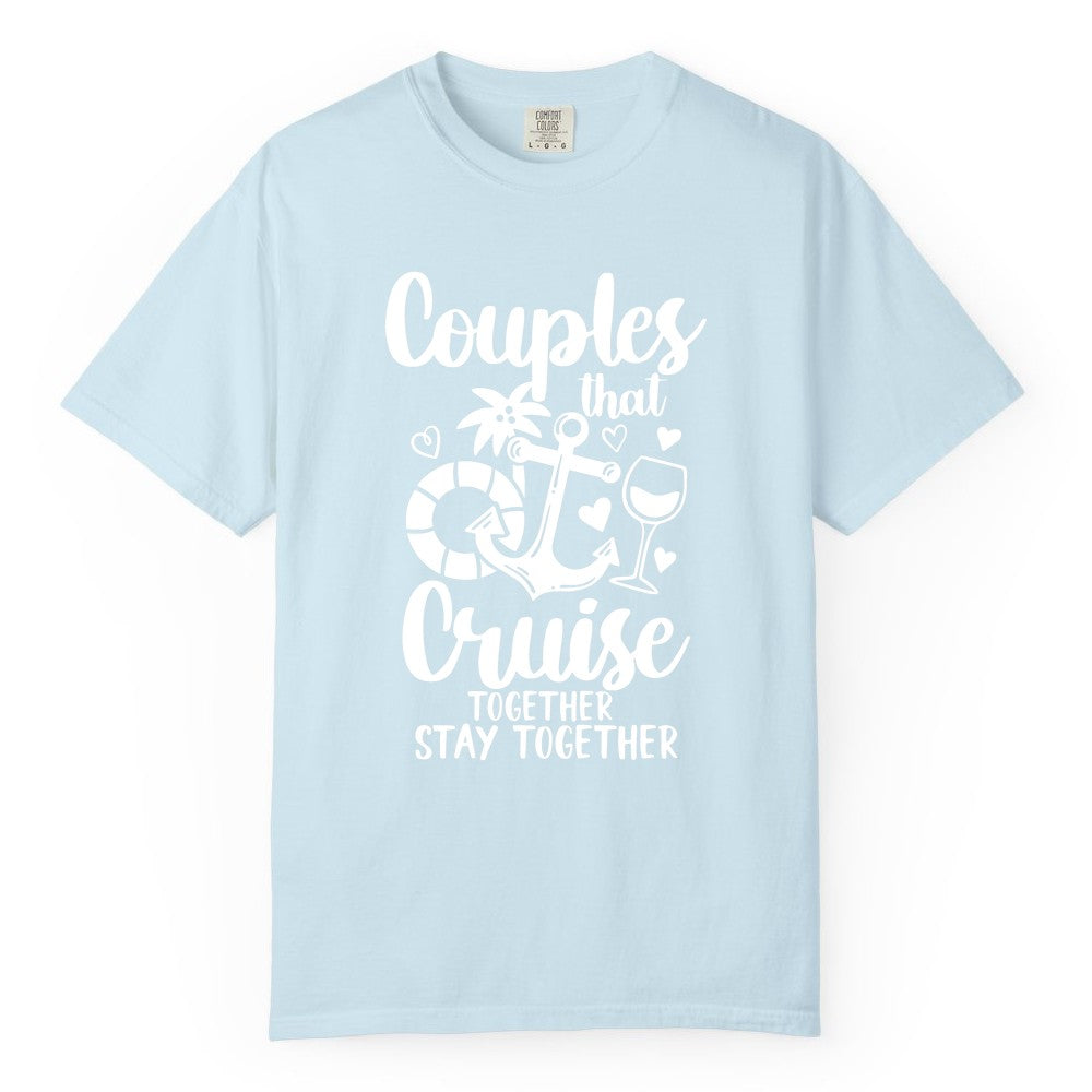 Couples Cruise Shirt - Romantic Cruise Vacation Apparel Gift (Comfort Color) in Chambray - Couples Cruise Together Nautical Romantic Vacation Shirt Design