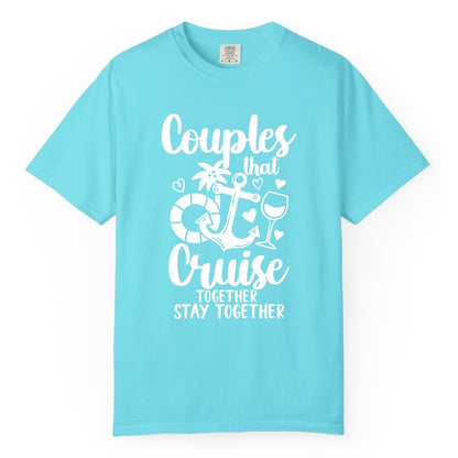 Couples Cruise Shirt - Romantic Cruise Vacation Apparel Gift (Comfort Color) in Lagoon Blue - Couples Cruise Together Nautical Romantic Vacation Shirt Design