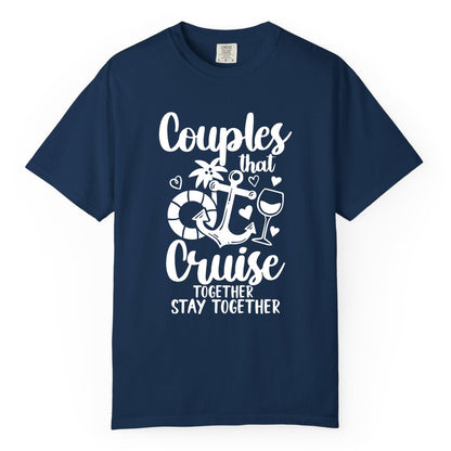 Couples Cruise Shirt - Romantic Cruise Vacation Apparel Gift (Comfort Color) in Navy - Couples Cruise Together Nautical Romantic Vacation Shirt Design