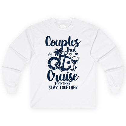 Couples Cruise Shirt - Romantic Cruise Vacation Apparel Gift (Long Sleeve) in White - Couples Cruise Together Nautical Romantic Vacation Shirt Design