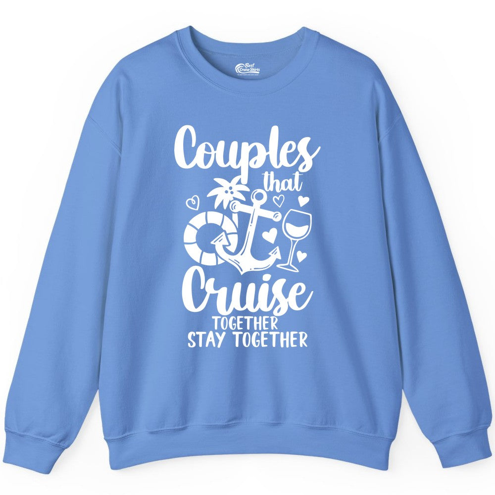 Couples Cruise Shirt - Romantic Cruise Vacation Apparel Gift (Sweatshirt) in Carolina Blue - Couples Cruise Together Nautical Romantic Vacation Shirt Design