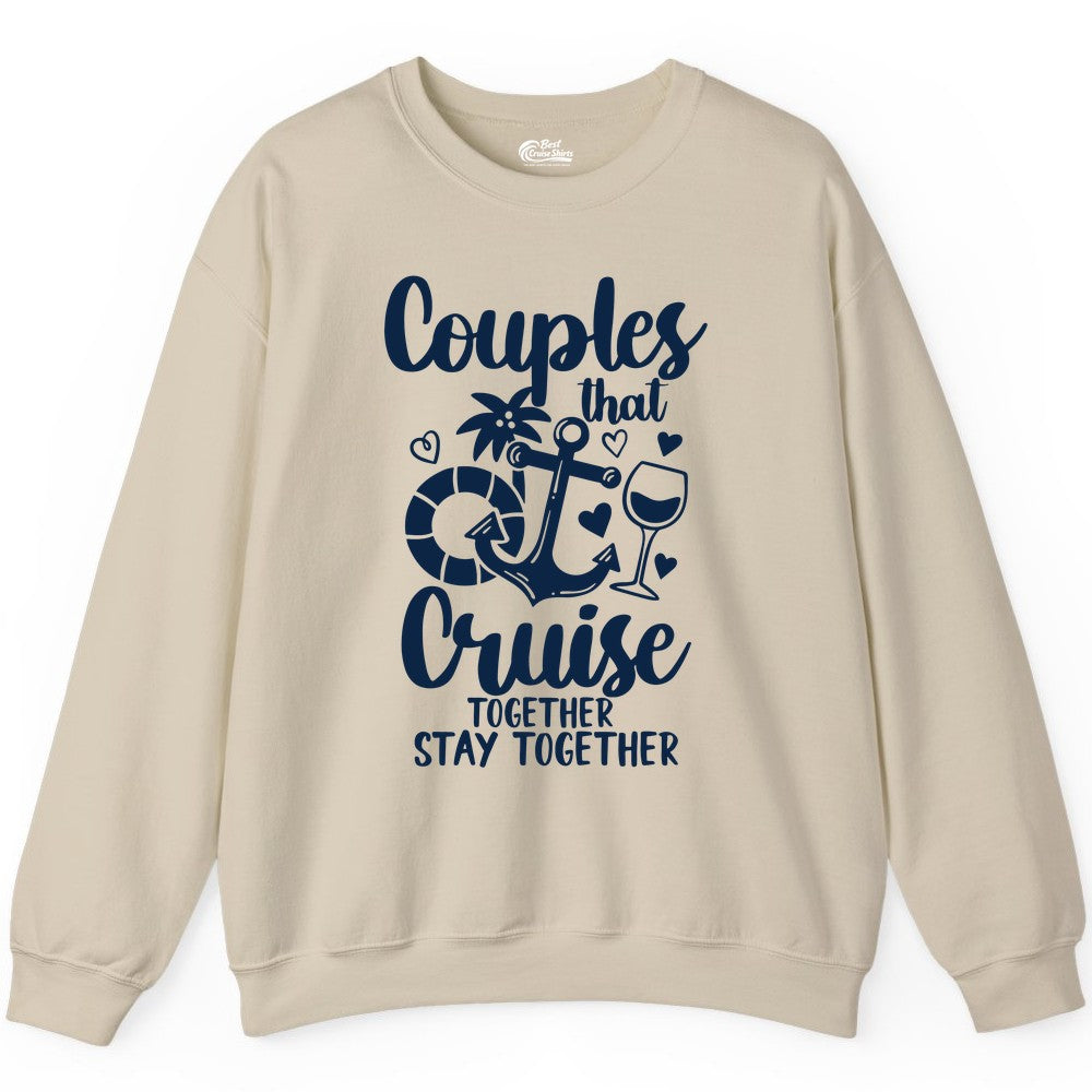 Couples Cruise Shirt - Romantic Cruise Vacation Apparel Gift (Sweatshirt) in Sand - Couples Cruise Together Nautical Romantic Vacation Shirt Design