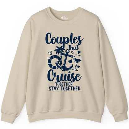 Couples Cruise Shirt - Romantic Cruise Vacation Apparel Gift (Sweatshirt) in Sand - Couples Cruise Together Nautical Romantic Vacation Shirt Design