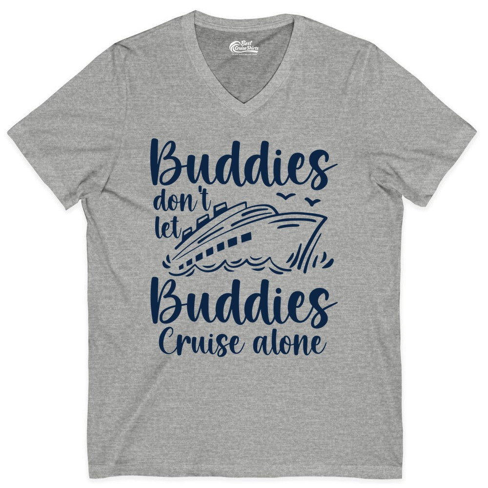 Cruise Buddies Shirt - Friends Cruise Shirt for Group Travel Trips (V-Neck) in Athletic Heather - Buddies Don’t Let Buddies Cruise Alone Hand Lettered Cruise Shirt