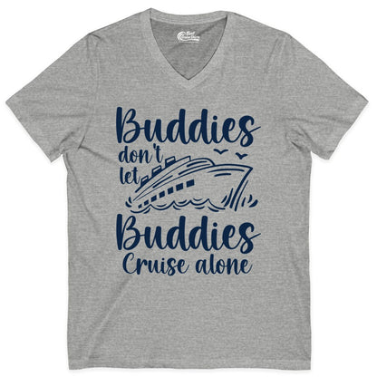Cruise Buddies Shirt - Friends Cruise Shirt for Group Travel Trips (V-Neck) in Athletic Heather - Buddies Don’t Let Buddies Cruise Alone Hand Lettered Cruise Shirt