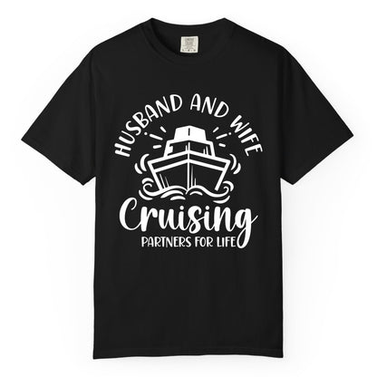 Husband Wife Cruise Shirt - Married Couple Cruising Partners Tee (Comfort Color) in Black - Husband and Wife Cruising Partners for Life Nautical Couples Shirt
