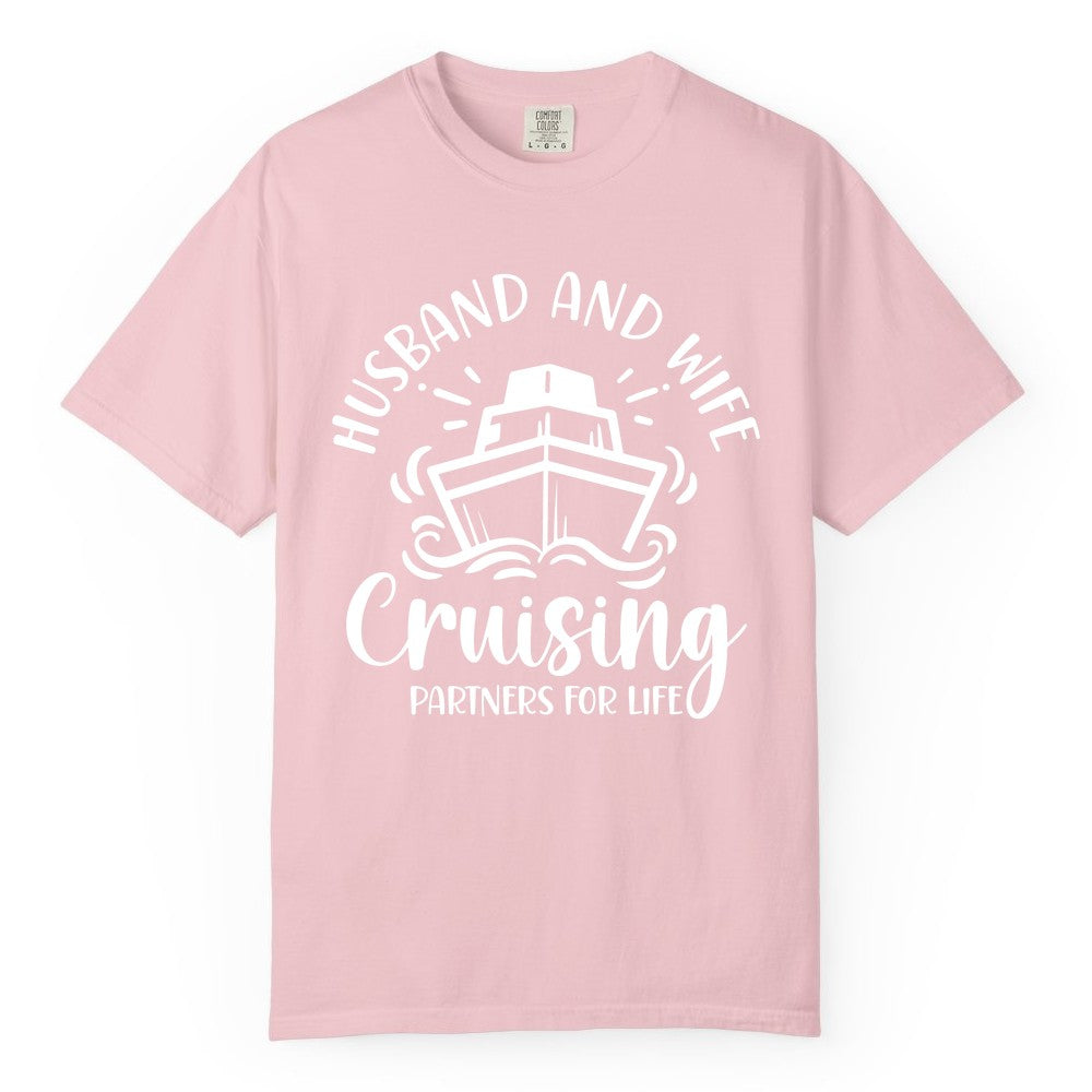 Husband Wife Cruise Shirt - Married Couple Cruising Partners Tee (Comfort Color) in Blossom - Husband and Wife Cruising Partners for Life Nautical Couples Shirt