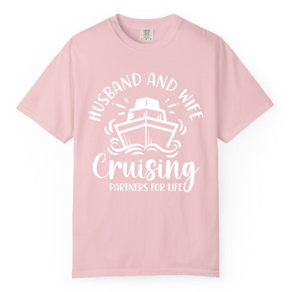 Husband Wife Cruise Shirt - Married Couple Cruising Partners Tee (Comfort Color) in Blossom - Husband and Wife Cruising Partners for Life Nautical Couples Shirt