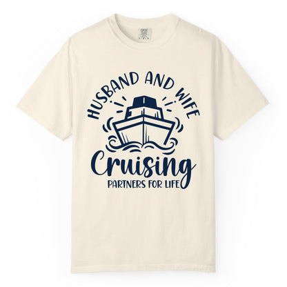 Husband Wife Cruise Shirt - Married Couple Cruising Partners Tee (Comfort Color) in Ivory - Husband and Wife Cruising Partners for Life Nautical Couples Shirt