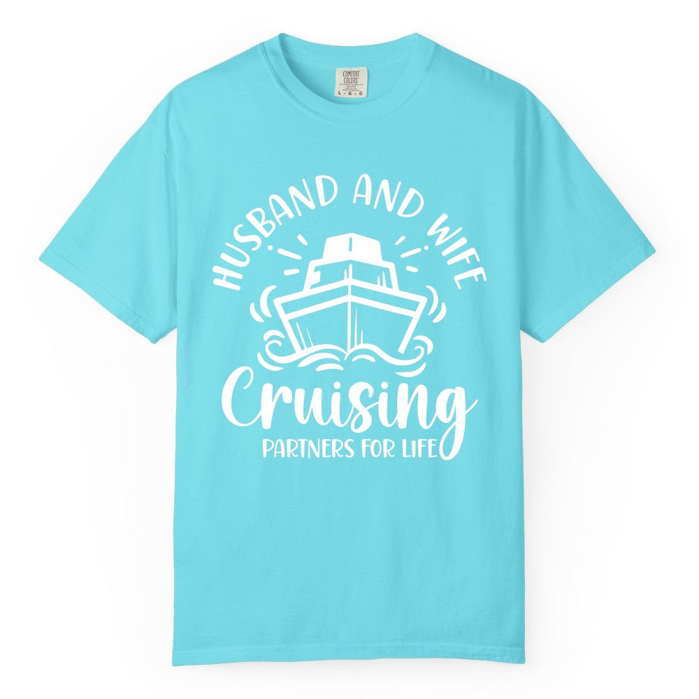Husband Wife Cruise Shirt - Married Couple Cruising Partners Tee (Comfort Color) in Lagoon Blue - Husband and Wife Cruising Partners for Life Nautical Couples Shirt