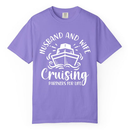 Husband Wife Cruise Shirt - Married Couple Cruising Partners Tee (Comfort Color) in Violet - Husband and Wife Cruising Partners for Life Nautical Couples Shirt