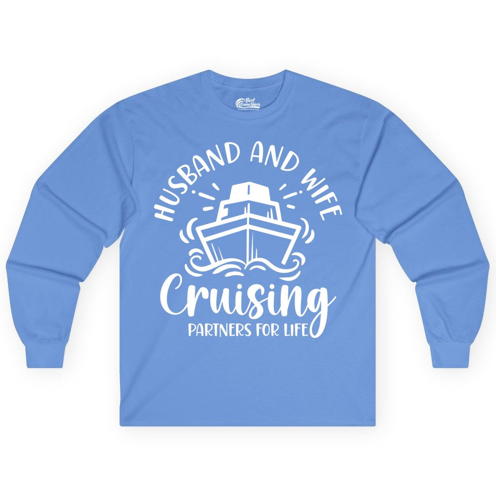 Husband Wife Cruise Shirt - Married Couple Cruising Partners Tee (Long Sleeve) in Carolina Blue - Husband and Wife Cruising Partners for Life Nautical Couples Shirt