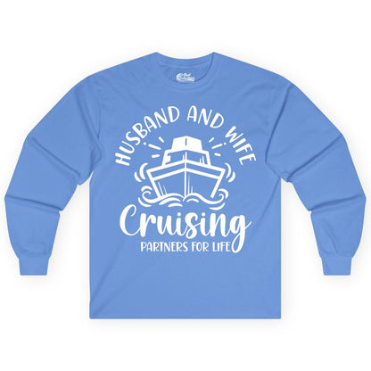 Husband Wife Cruise Shirt - Married Couple Cruising Partners Tee (Long Sleeve) in Carolina Blue - Husband and Wife Cruising Partners for Life Nautical Couples Shirt