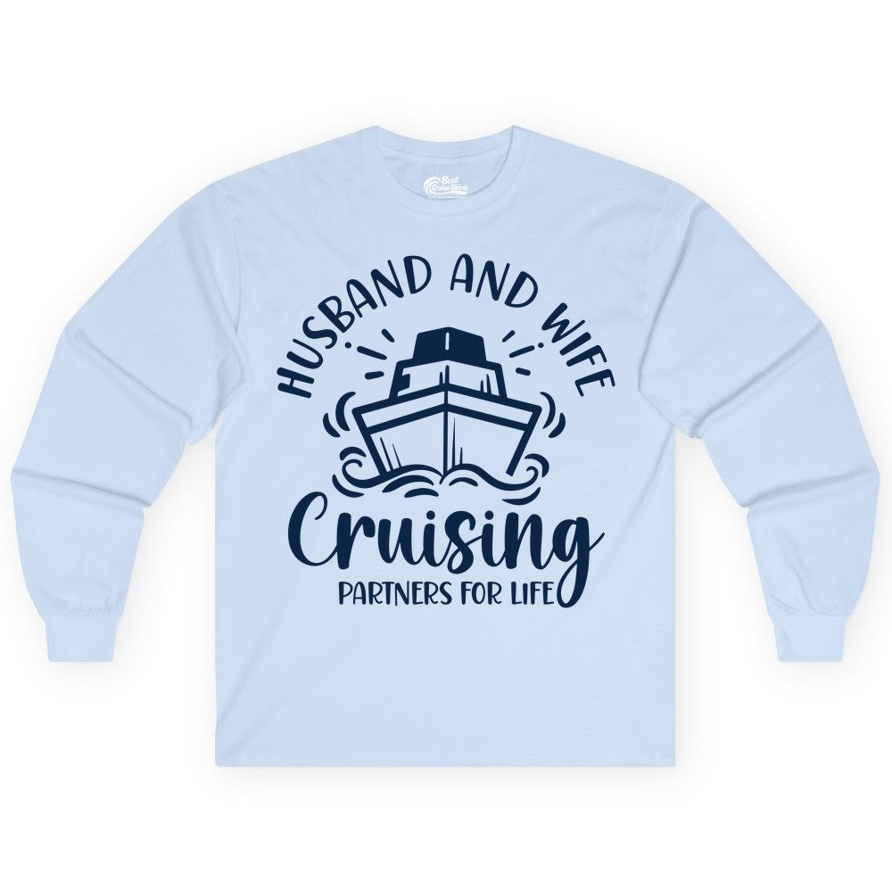 Husband Wife Cruise Shirt - Married Couple Cruising Partners Tee (Long Sleeve) in Light Blue - Husband and Wife Cruising Partners for Life Nautical Couples Shirt