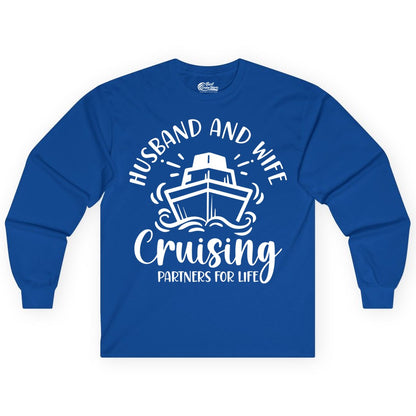 Husband Wife Cruise Shirt - Married Couple Cruising Partners Tee (Long Sleeve) in Royal - Husband and Wife Cruising Partners for Life Nautical Couples Shirt
