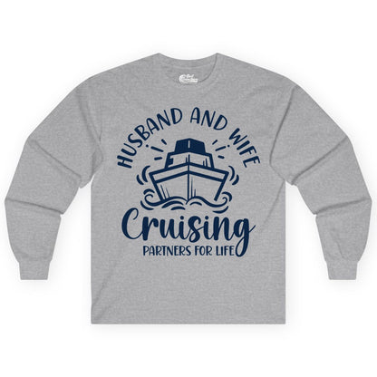 Husband Wife Cruise Shirt - Married Couple Cruising Partners Tee (Long Sleeve) in Sport Grey - Husband and Wife Cruising Partners for Life Nautical Couples Shirt
